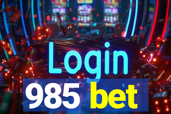 985 bet